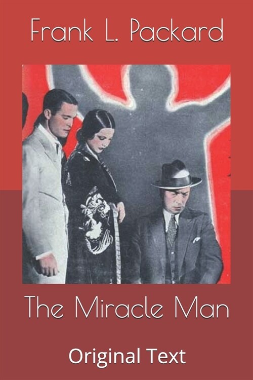 The Miracle Man: Original Text (Paperback)