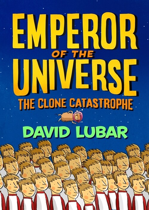 The Clone Catastrophe: Emperor of the Universe (Hardcover)