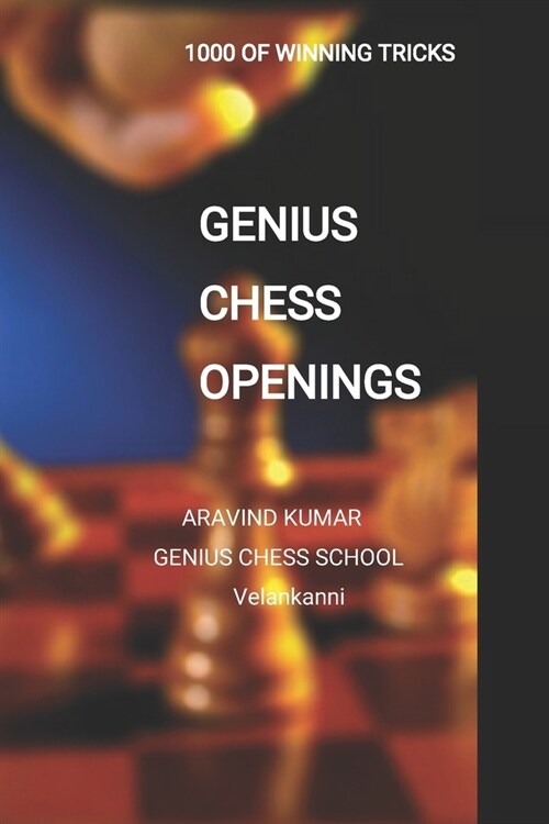 Genius Chess openings: Beginners Easy learn chess tricks (Paperback)