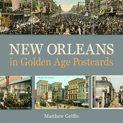 New Orleans in Golden Age Postcards (Hardcover)