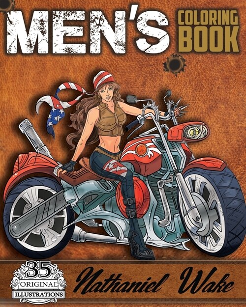 Mens Coloring Book: A Manly Mans Adult Coloring Book: Cyborg Women, Futuristic Battles, Women And Motorcycles (Adult Coloring Books) (Paperback)