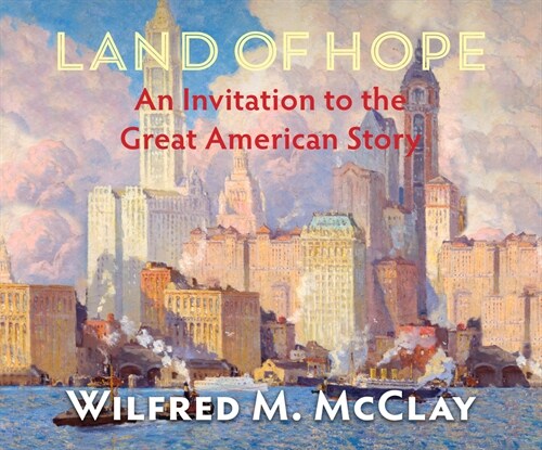 Land of Hope: An Invitation to the Great American Story (MP3 CD)