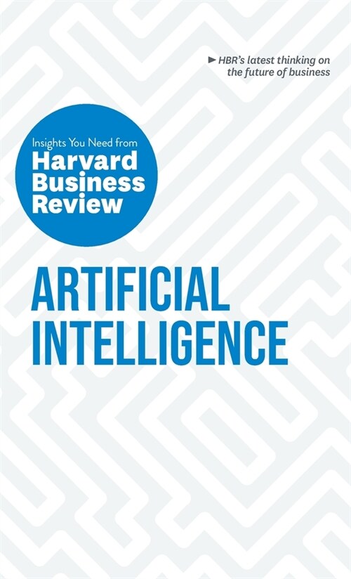 Artificial Intelligence: The Insights You Need from Harvard Business Review (Hardcover)