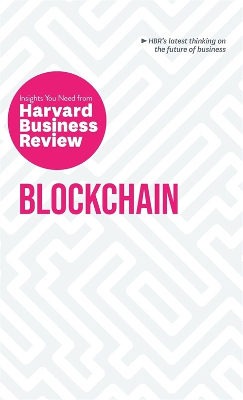 Blockchain: The Insights You Need from Harvard Business Review (Hardcover)