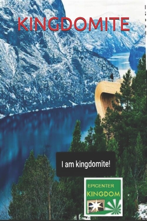 Kingdomite: I Am Kingdomite ! (Paperback)