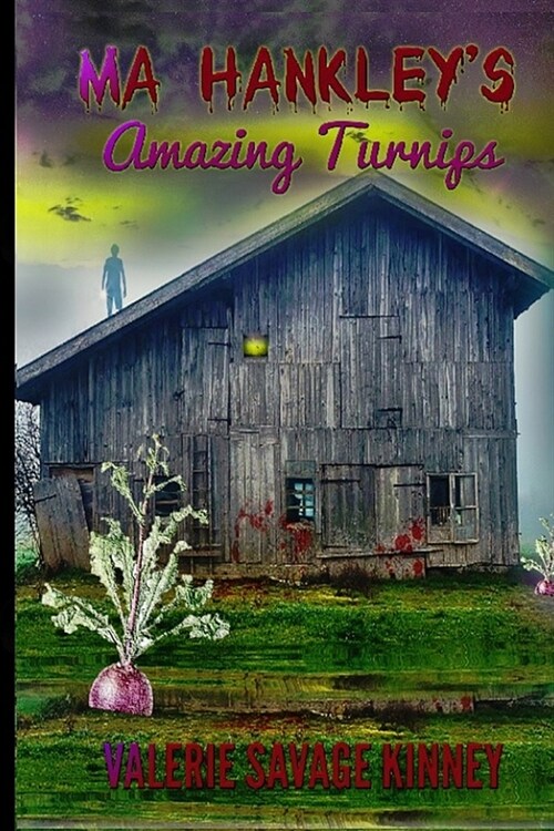 Ma Hankleys Amazing Turnips (Paperback)