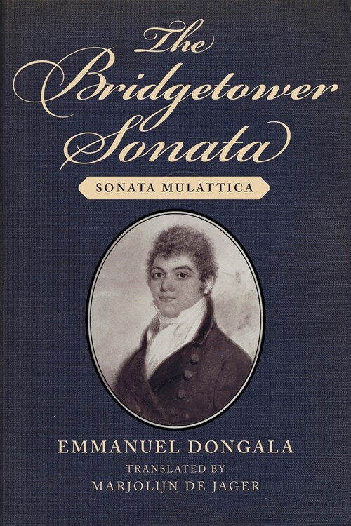 The Bridgetower Sonata: Sonata Mulattica (Hardcover)