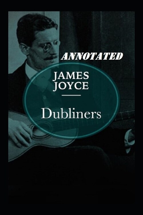 Dubliners Annotated (Paperback)