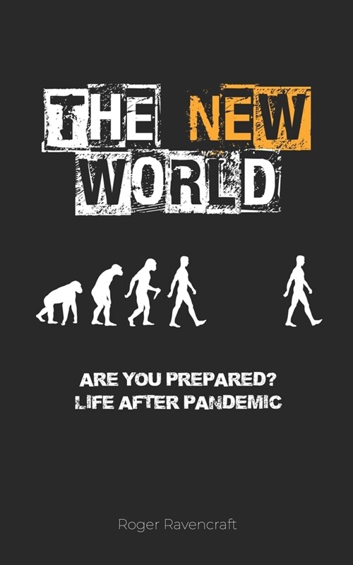 The New World: Are you prepared? Life After Pandemic (Paperback)