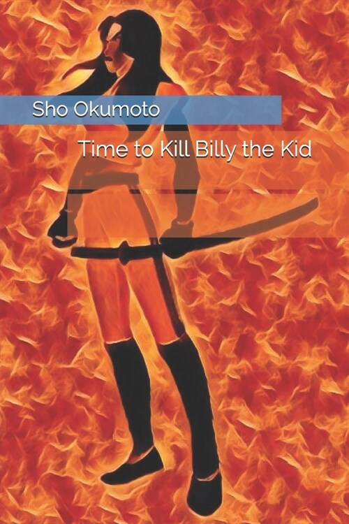 Time to Kill Billy the Kid (Paperback)