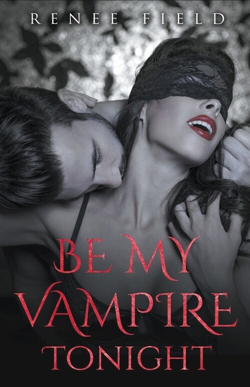 Be My Vampire Tonight (Paperback)