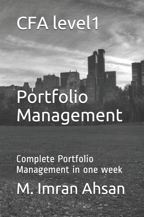 CFA level1: Portfolio Management: Complete Portfolio Management in one week (Paperback)