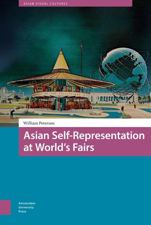 Asian Self-Representation at Worlds Fairs (Hardcover)