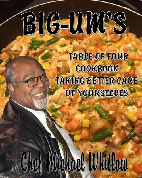 BIG-UMs Table of Four Cookbook: Taking Better Care of Yourselves (Paperback)