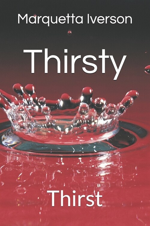 Thirsty: Thirst (Paperback)