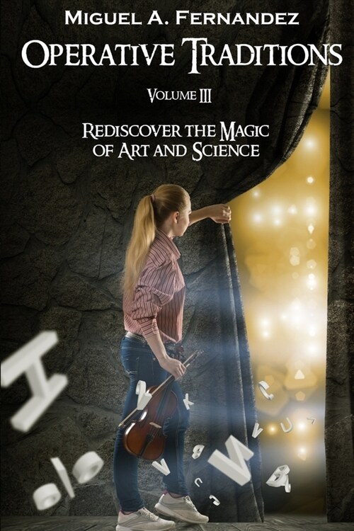 Operative Traditions: Rediscover the Magic of Art and Science (Paperback)