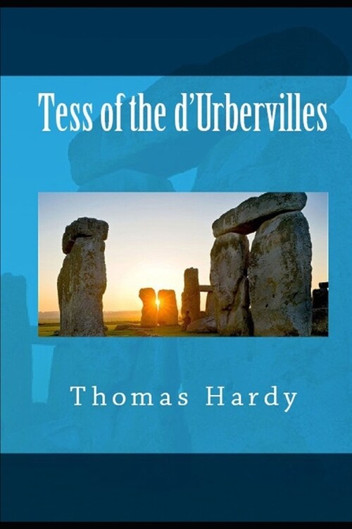 Tess of the dUrbervilles By Thomas Hardy Annotated Version (Romantic Novel) (Paperback)