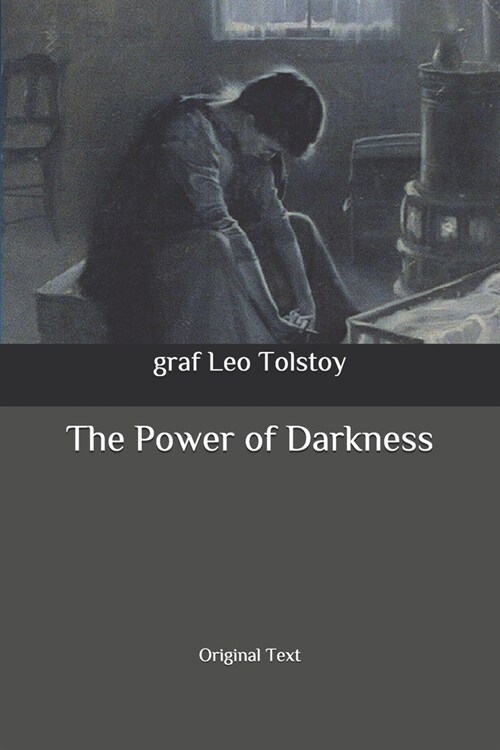 The Power of Darkness: Original Text (Paperback)