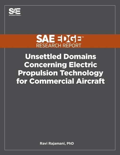 Unsettled Domains Concerning Electric Propulsion Technology for Commercial Aircraft (Paperback)