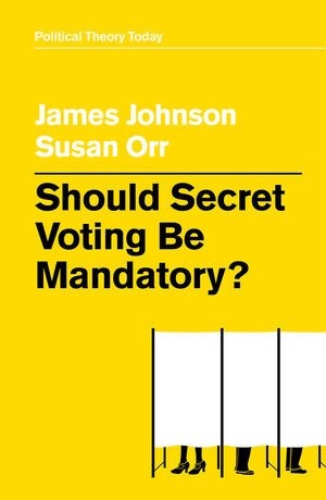 Should Secret Voting Be Mandatory? (Hardcover)