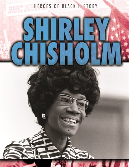 Shirley Chisholm (Paperback)