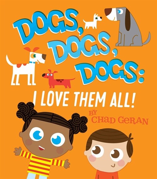 Dogs, Dogs, Dogs: I Love Them All (Board Books)