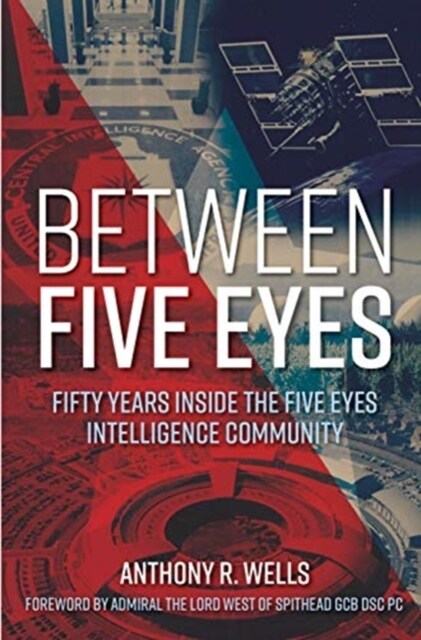 Between Five Eyes: 50 Years of Intelligence Sharing (Hardcover)