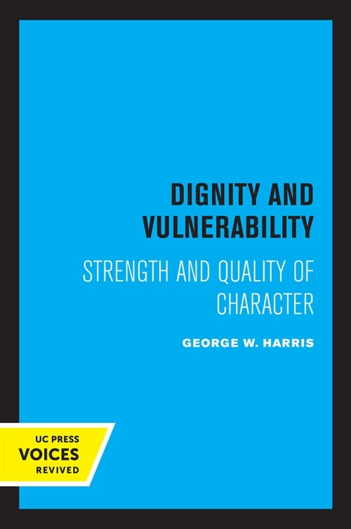 Dignity and Vulnerability: Strength and Quality of Character (Hardcover)