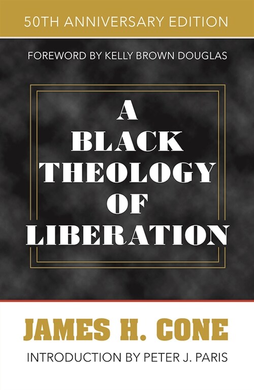 A Black Theology of Liberation: 50th Anniversary Edition (Paperback)