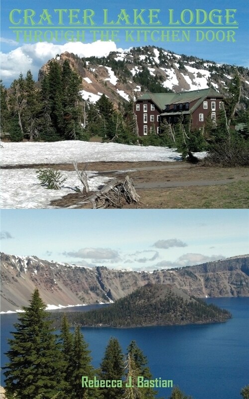 Crater Lake Lodge: Through the Kitchen Door (Paperback)