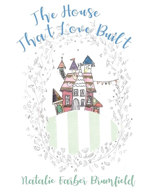 The House That Love Built (Paperback)