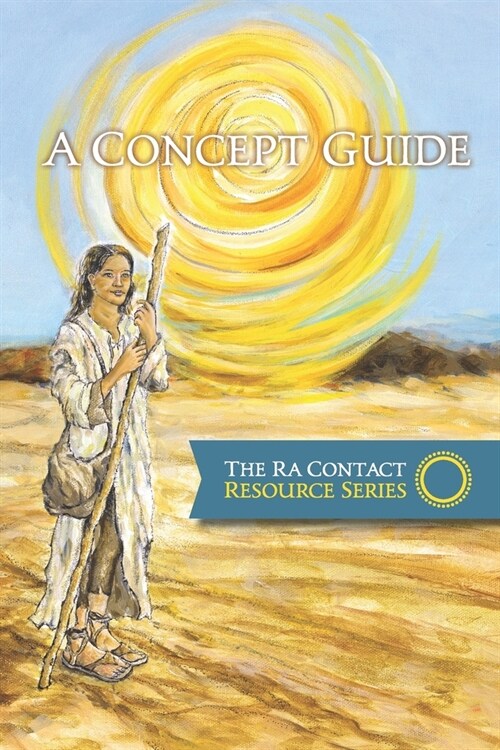 The Ra Contact Resource Series - A Concept Guide (Paperback)