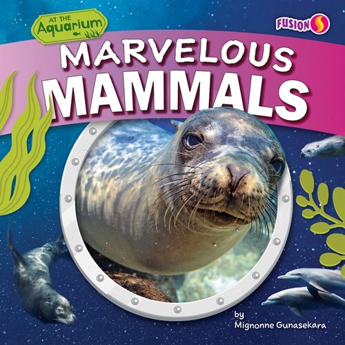Marvelous Mammals (Library Binding)