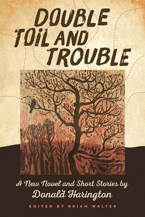 Double Toil and Trouble: A New Novel and Short Stories by Donald Harington (Hardcover)