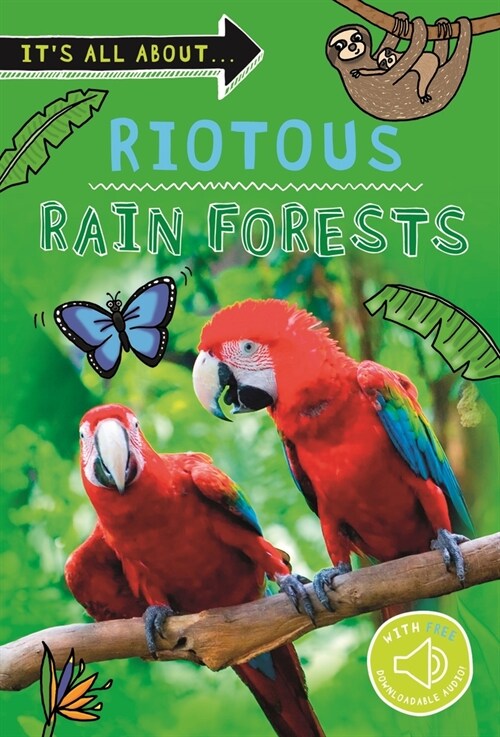 Its All About... Riotous Rain Forests: Everything You Want to Know about the Worlds Rain Forest Regions in One Amazing Book (Paperback)