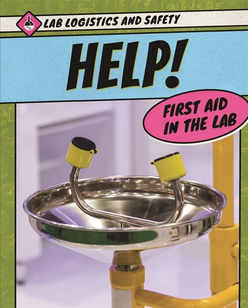 Help! First Aid in the Lab (Paperback)