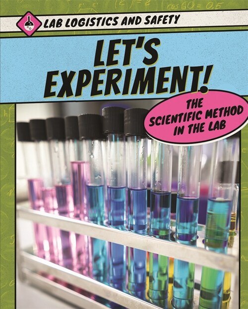 Lets Experiment! the Scientific Method in the Lab (Paperback)