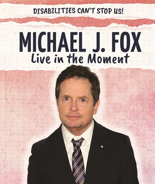 Michael J. Fox: Live in the Moment (Paperback)