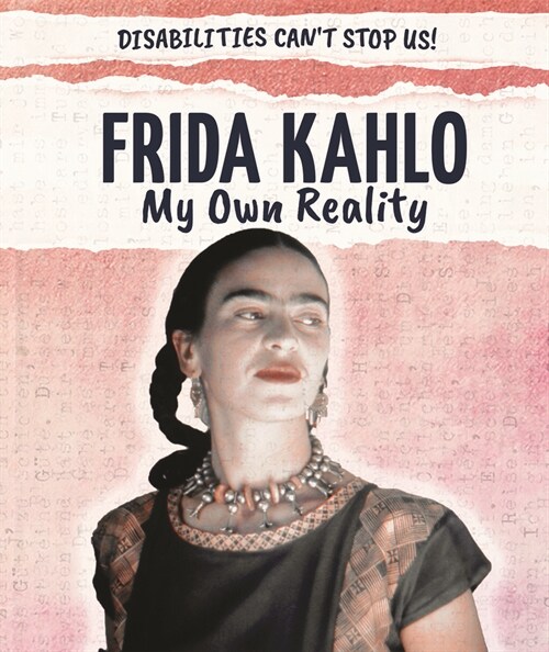 Frida Kahlo: My Own Reality (Library Binding)