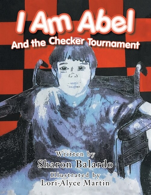 I Am Abel: And the Checker Tournament (Paperback)