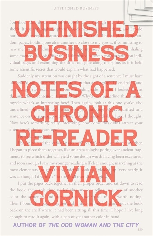 Unfinished Business: Notes of a Chronic Re-Reader (Paperback)
