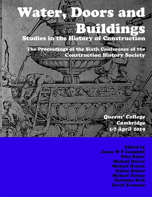 Water, Doors and Buildings: Studies in the History of Construction (Paperback)