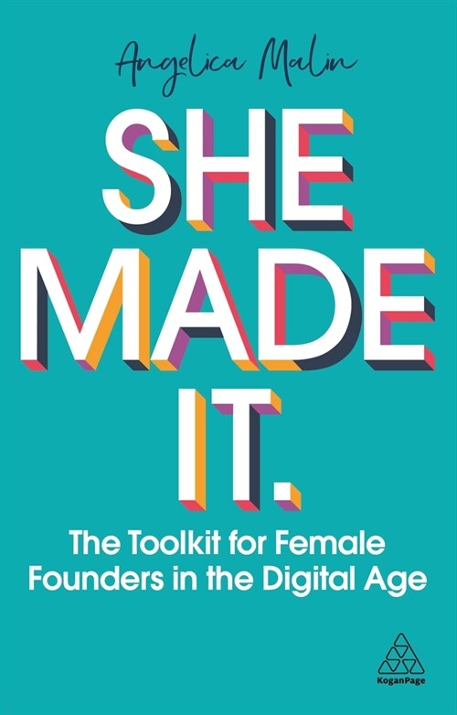 She Made It: The Toolkit for Female Founders in the Digital Age (Hardcover)