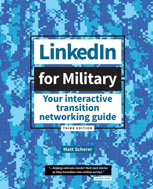 LinkedIn for Military: Your Interactive Transition Networking Guide (Paperback)