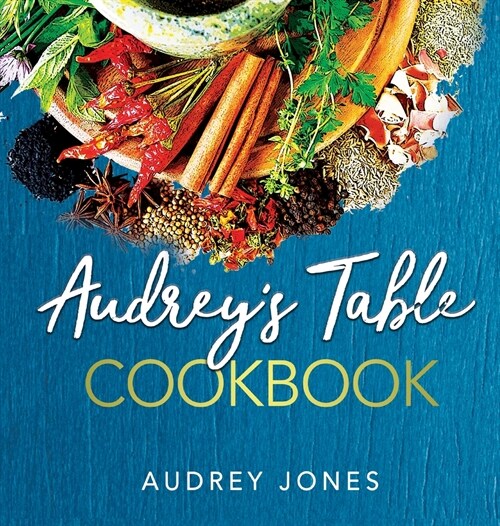 Audreys Table Cookbook (Hardcover)
