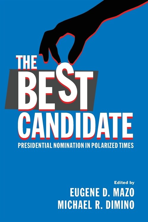 The Best Candidate : Presidential Nomination in Polarized Times (Paperback)