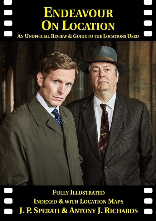 Endeavour on Location : An Unofficial Review and Guide to the Locations Used (Paperback)