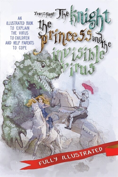 The Knight, the Princess and the Invisible Virus (Paperback)