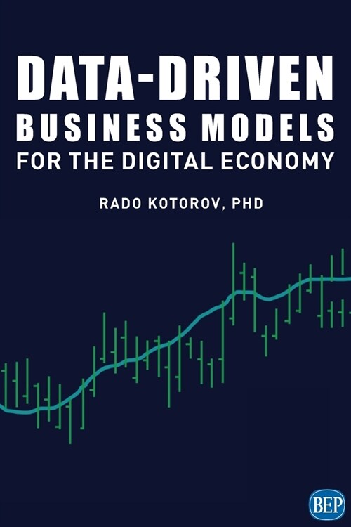 Data-Driven Business Models for the Digital Economy (Paperback)