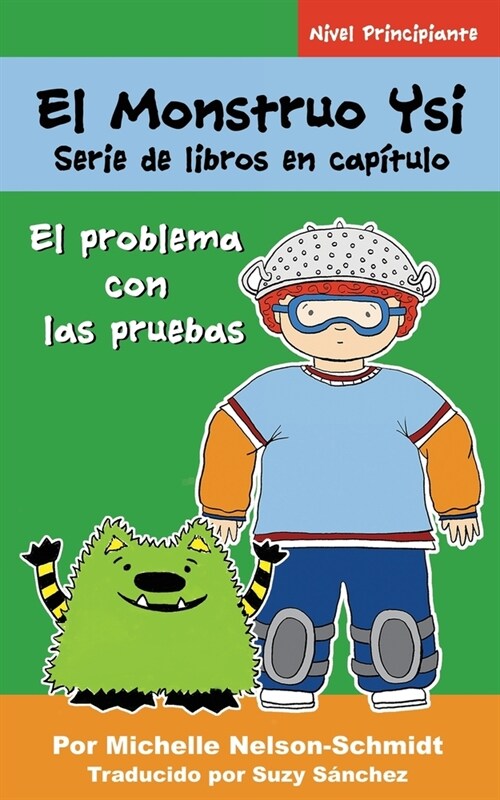 El Monstruo Ysi Serie de libros en cap?ulo: El problema con las pruebas (Paperback)